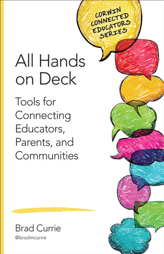 All Hands on Deck: Tools for Connecting Educators, Parents, and Communities (Corwin Connected Educators Series) book cover by Brad Currie