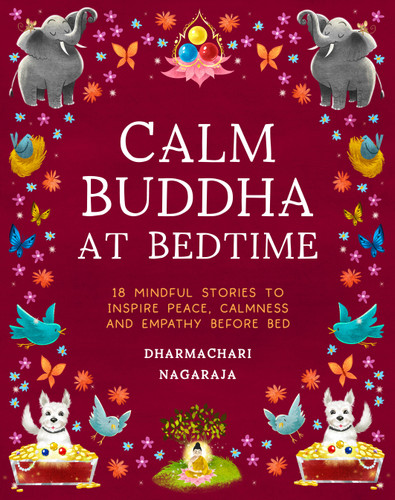 The Calm Buddha at Bedtime: 18 Mindful Stories to Inspire Peace, Calmness, and Empathy Before Bed book cover by Dharmachari Nagaraja