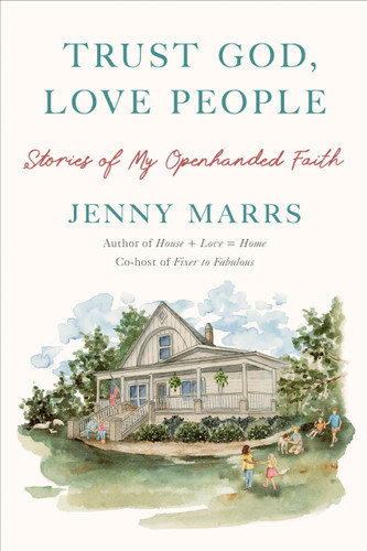 Trust God, Love People: Stories of My Openhanded Faith book cover by Jenny Marrs