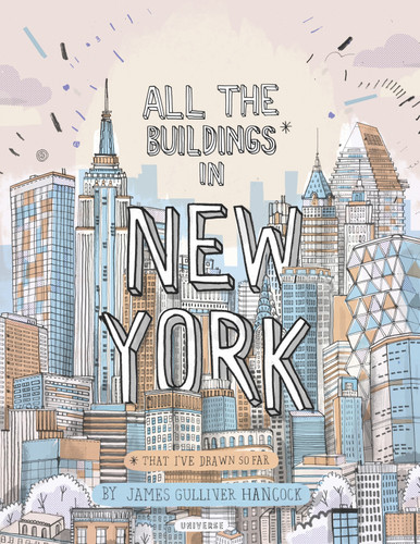 All the Buildings in New York: That I've Drawn So Far book cover by James Gulliver Hancock