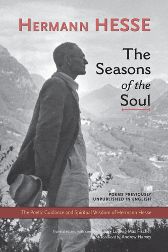 The Seasons of the Soul: The Poetic Guidance and Spiritual Wisdom of Hermann Hesse book cover by Hermann Hesse