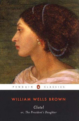 Clotel: or, The President's Daughter book cover by William Wells Brown