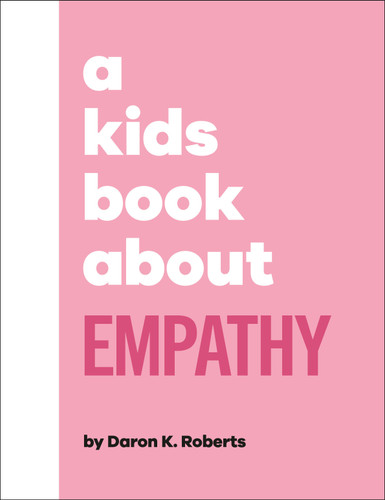 A Kids Book About Empathy (A Kids Book) book cover by Daron K. Roberts