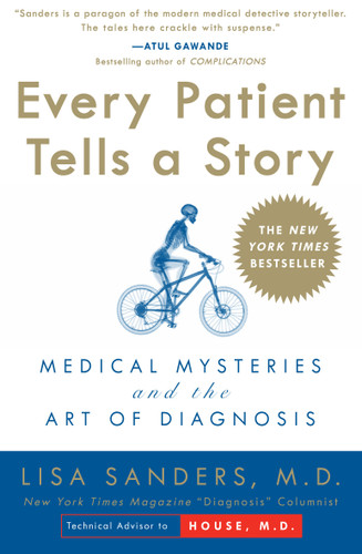 Every Patient Tells a Story: Medical Mysteries and the Art of Diagnosis book cover by Lisa Sanders