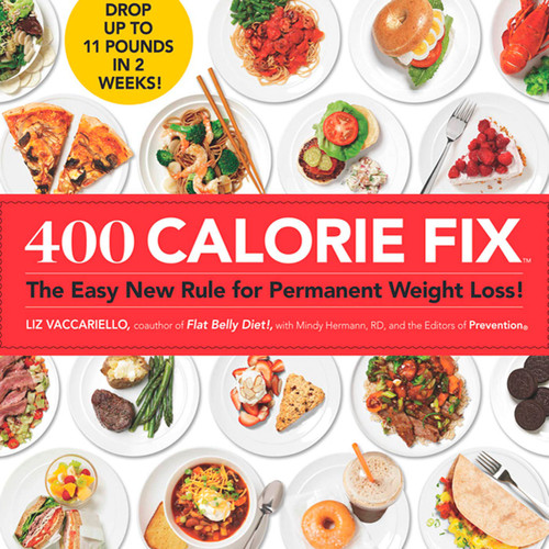 400 Calorie Fix: The Easy New Rule for Permanent Weight Loss! book cover by Liz Vaccariello, Mindy Hermann, Editors of Prevention