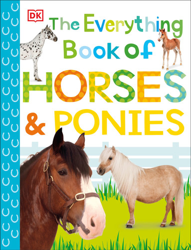 The Everything Book of Horses and Ponies (Everything About Pets) book cover by DK