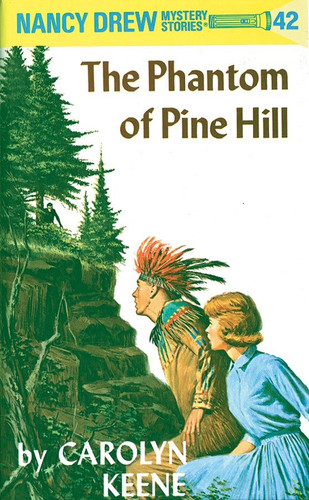 Nancy Drew 42: the Phantom of Pine Hill (Nancy Drew) book cover by Carolyn Keene