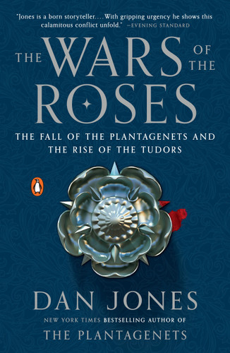 The Wars of the Roses: The Fall of the Plantagenets and the Rise of the Tudors book cover by Dan Jones