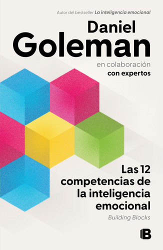 Las 12 competencias de la inteligencia emocional. Building Blocks / Building Blocks of Emotional Intelligence book cover by Daniel Goleman