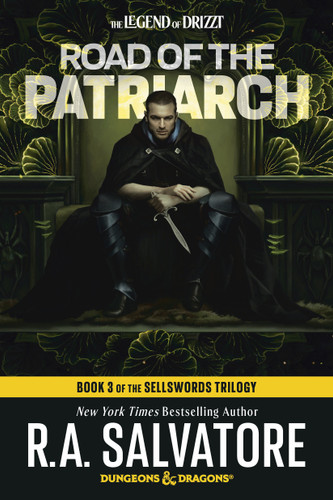 Road of the Patriarch: Dungeons & Dragons: Book 3 of The Sellswords Trilogy (The Legend of Drizzt) book cover by R.A. Salvatore