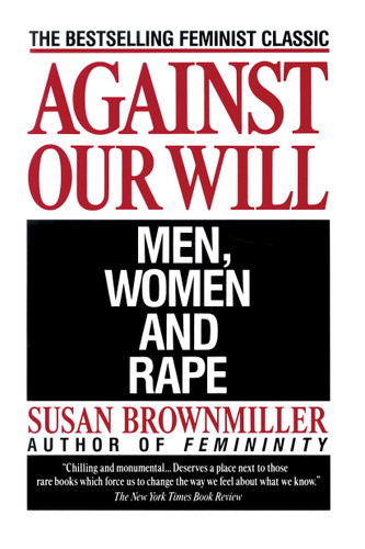 Against Our Will: Men, Women, and Rape book cover by Susan Brownmiller