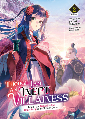 Though I Am an Inept Villainess: Tale of the Butterfly-Rat Body Swap in the Maiden Court (Light Novel) Vol. 2 (Though I Am an Inept Villainess: Tale of the Butterfly-Rat Swap in the Maiden Court (Light Novel)) book cover by Satsuki Nakamura