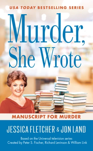 Murder, She Wrote: Manuscript for Murder (Murder, She Wrote) book cover by Jessica Fletcher, Jon Land