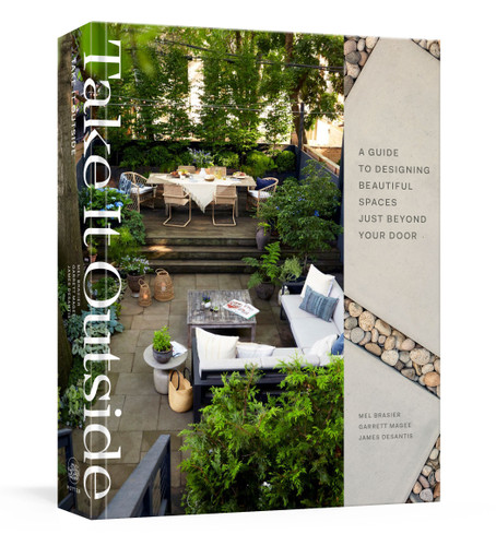 Take It Outside: A Guide to Designing Beautiful Spaces Just Beyond Your Door: An Interior Design Book book cover by Mel Brasier, Garrett Magee, James DeSantis