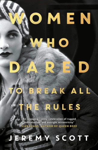 Women Who Dared: To Break All the Rules Cover