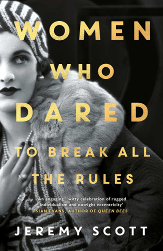 Women Who Dared: To Break All the Rules book cover by Jeremy Scott