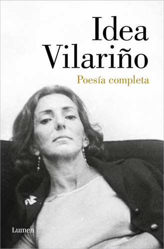 Poesía Completa. Idea Vilariño / Complete Poetry: Idea Vilariño book cover by Idea Vilariño