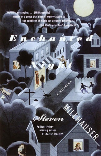 Enchanted Night: A Novella (Vintage Contemporaries) book cover by Steven Millhauser