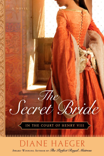 The Secret Bride: In The Court of Henry VIII (Henry VIII's Court) book cover by Diane Haeger