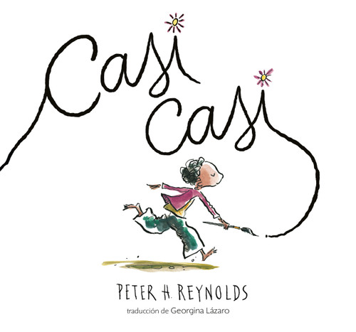 Casi casi (Creatrilogy) book cover by Peter H. Reynolds