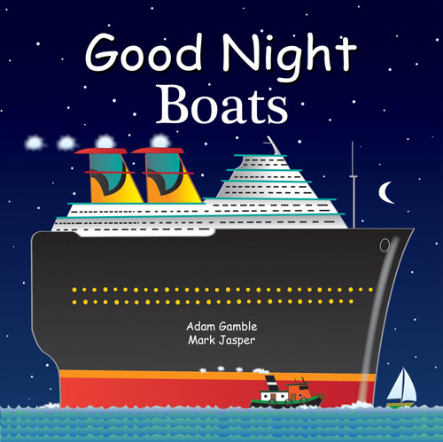 Good Night Boats (Good Night Our World) book cover by Adam Gamble, Mark Jasper