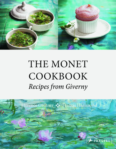 The Monet Cookbook: Recipes from Giverny book cover by Florence Gentner
