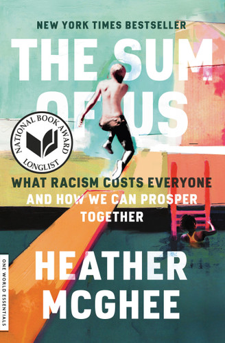 The Sum of Us: What Racism Costs Everyone and How We Can Prosper Together (One World Essentials) book cover by Heather McGhee