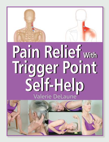 Pain Relief with Trigger Point Self-Help book cover by Valerie DeLaune