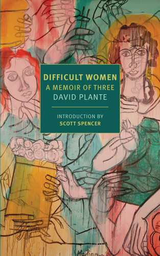 Difficult Women: A Memoir of Three book cover by David Plante