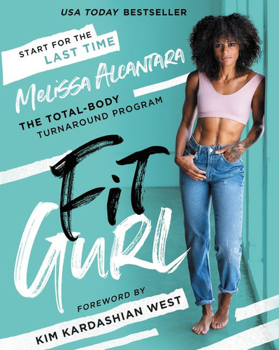 Fit Gurl: The Total-Body Turnaround Program book cover by Melissa Alcantara