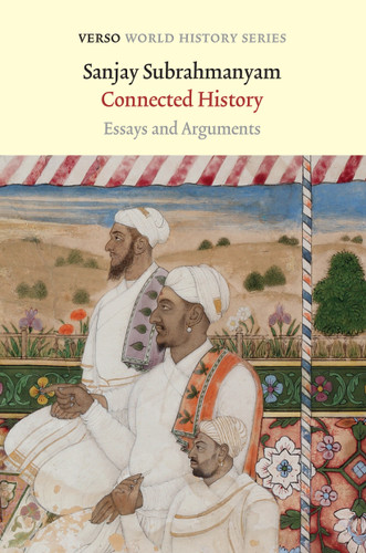 Connected History: Essays and Arguments (Verso World History Series) book cover by Sanjay Subrahmanyam