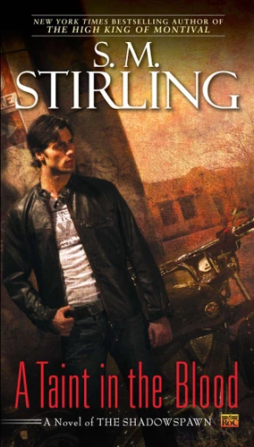 A Taint in the Blood: A Novel of the Shadowspawn (Novel of the Shadowspawn) book cover by S. M. Stirling