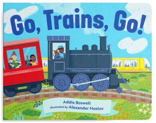 Go, Trains, Go! A Train Book for Toddlers 1-3 (Things That Go Series) book cover by Addie Boswell