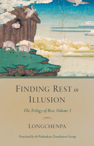 Finding Rest in Illusion: The Trilogy of Rest, Volume 3 (Trilogy of Rest) book cover by Longchenpa
