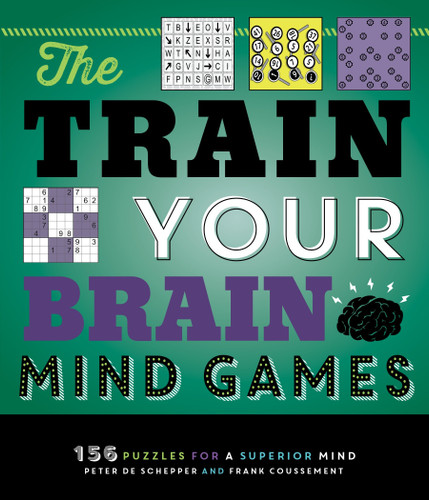 The Train Your Brain Mind Games: 156 Puzzles for a Superior Mind book cover by Peter De Schepper, Frank Coussement