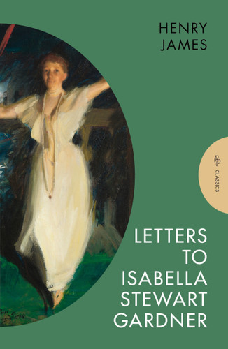 Letters to Isabella Stewart Gardner (Pushkin Press Classics) book cover by Henry James