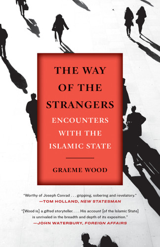 The Way of the Strangers: Encounters with the Islamic State book cover by Graeme Wood