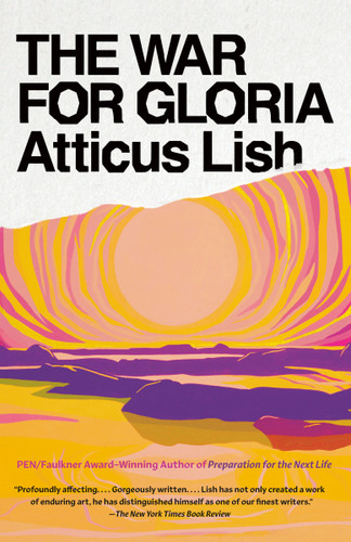 The War for Gloria: A novel book cover by Atticus Lish