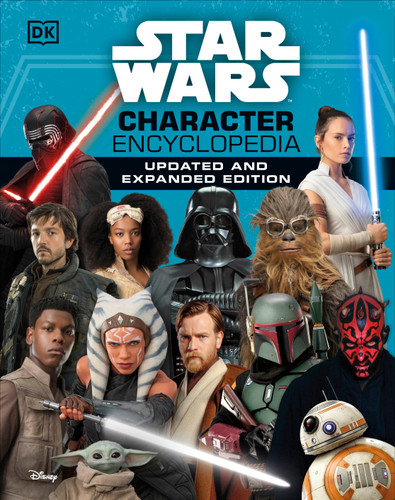 Star Wars Character Encyclopedia, Updated and Expanded Edition book cover by Simon Beecroft, Pablo Hidalgo, Elizabeth Dowsett, Amy Richau, Dan Zehr