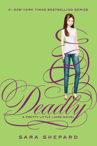 Pretty Little Liars #14: Deadly (Pretty Little Liars #14) book cover by Sara Shepard