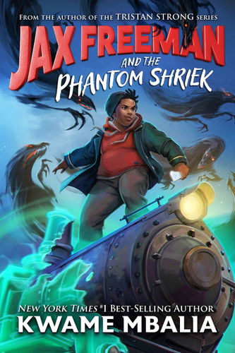 Jax Freeman and the Phantom Shriek book cover by Kwame Mbalia
