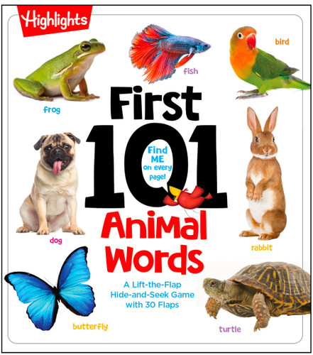 First 101 Animal Words: Baby Board Book, Learn to Talk with 101 Animal Words and Photos, My First Words Book with Lift-the-Flaps Game for Babies and Toddlers (Highlights First 101 Words) book cover by 