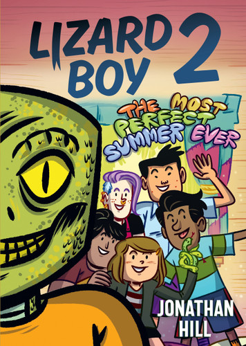Lizard Boy 2: The Most Perfect Summer Ever (Lizard Boy) book cover by Jonathan Hill