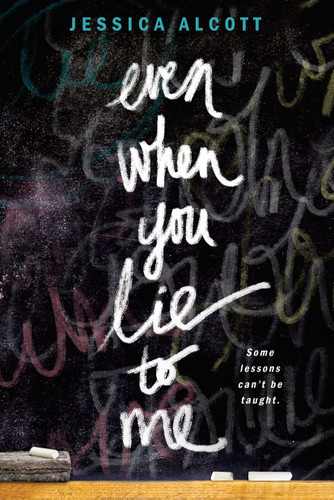 Even When You Lie to Me book cover by Jessica Alcott