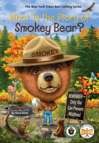 What Is the Story of Smokey Bear? (What Is the Story Of?) book cover by Steve Korté, Who HQ