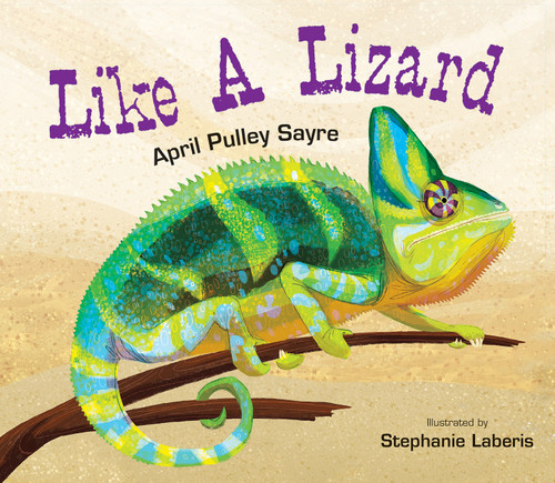 Like a Lizard book cover by April Pulley Sayre
