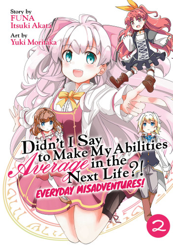 Didn't I Say to Make My Abilities Average in the Next Life?! Everyday Misadventures! (Manga) Vol. 2 (Didn't I Say to Make My Abilities Average in the Next Life?! Everyday Misadventures! (Manga)) book cover by FUNA