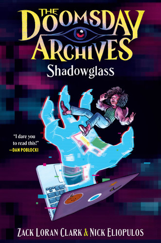 The Doomsday Archives: Shadowglass (The Doomsday Archives) book cover by Zack Loran Clark, Nick  Eliopulos
