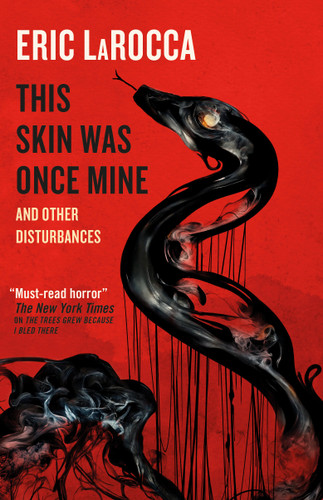 This Skin Was Once Mine and Other Disturbances book cover by Eric LaRocca
