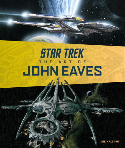 Star Trek: The Art of John Eaves book cover by Joe Nazzaro